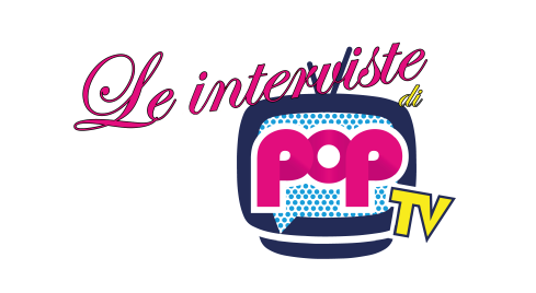 le-interviste-pop-tv